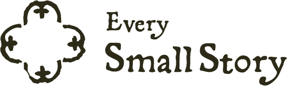 Every Small Story